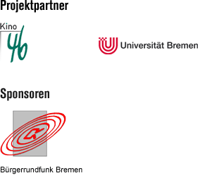 Partner: Kino 46, Universitt Bremen; Sponsoren: Brgerrundfunk Bremen